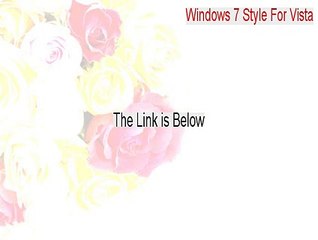 Windows 7 Style For Vista Keygen [Instant Download]