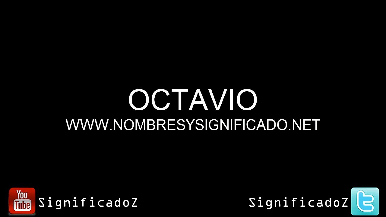 Octavio - Significado y Origen del Nombre