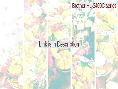 Brother HL-2400C series Free Download [Free Download]