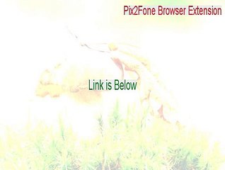 Pix2Fone Browser Extension Full Download [Instant Download]
