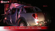 Demir yüklü TIR'a arkadan çarptı: 5 ölü, 2 yaralı