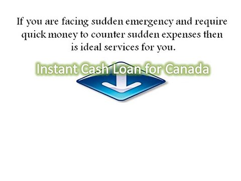 Instant Cash Loan for Canada- Solution For Short Term Needs Within the Same Time Of Crunches
