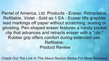 Pentel of America, Ltd. Products - Eraser, Retractable, Refillable, Violet - Sold as 1 EA - Eraser lifts graphite lead markings off paper without scratching, tearing or ghosting. Pen-shaped eraser features a handy pocket clip that advances and retracts er