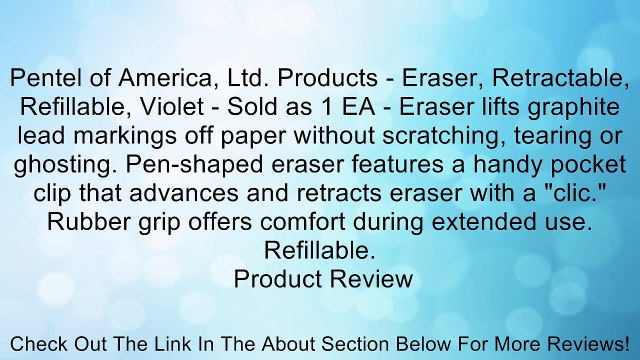 Pentel of America, Ltd. Products - Eraser, Retractable, Refillable, Violet - Sold as 1 EA - Eraser lifts graphite lead markings off paper without scratching, tearing or ghosting. Pen-shaped eraser features a handy pocket clip that advances and retracts er
