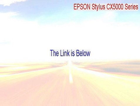 EPSON Stylus CX5000 Series Serial [EPSON Stylus CX5000 Seriesepson stylus cx5000 series 2015]