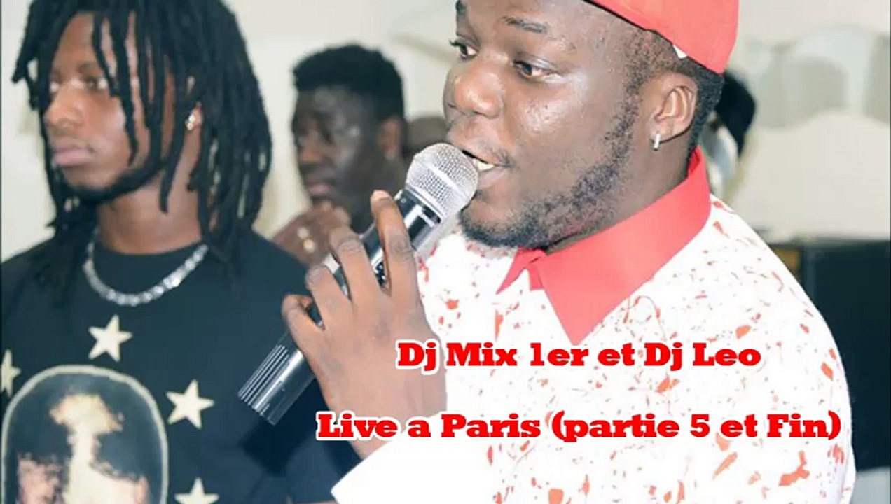 Dj Mix 1er et Dj Leo - Live a Paris partie 5 et Fin
