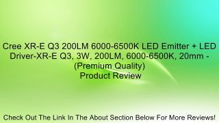 Cree XR-E Q3 200LM 6000-6500K LED Emitter + LED Driver-XR-E Q3, 3W, 200LM, 6000-6500K, 20mm - (Premium Quality) Review