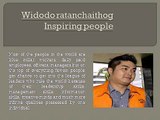 Widodo ratanchaithog inspiring people
