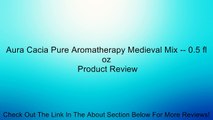 Aura Cacia Pure Aromatherapy Medieval Mix -- 0.5 fl oz Review