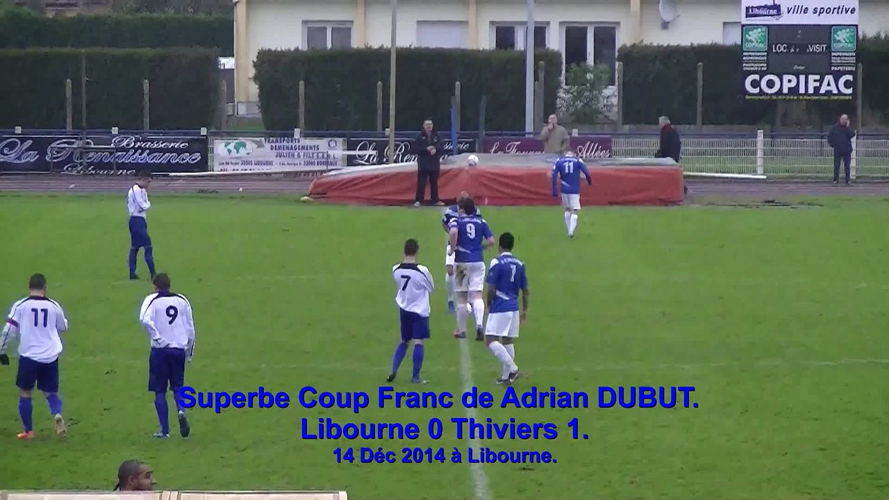 Coup Franc de Adrian DUBUT Libourne 0 Thiviers 1