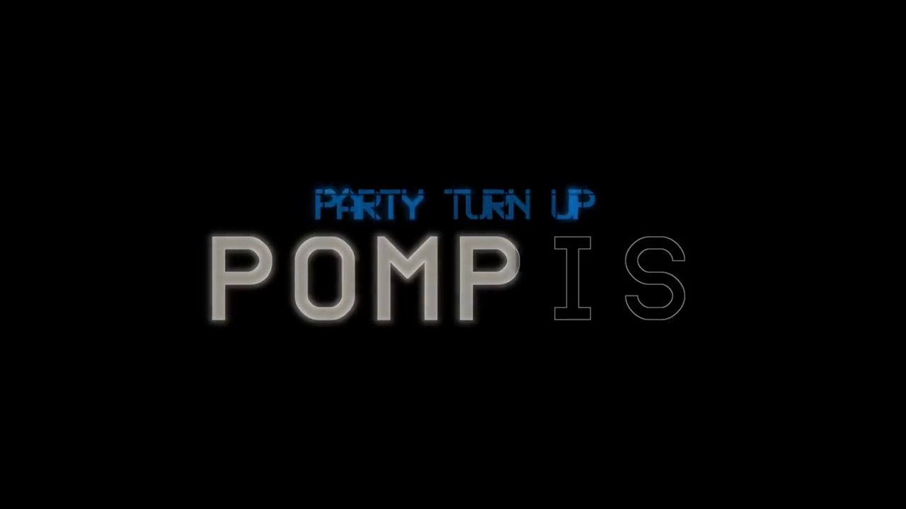 POMPIS - Party tun up