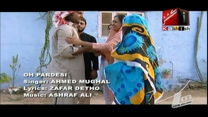 Oh Pardesi By Ahmed Mughal -Kashish Tv-Sindhi Song
