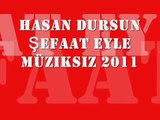 Hasan Dursun - Sefaat Eyle