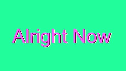 How to Pronounce Alright Now