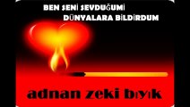 Ben Seni Sevduğumi-Adnan Zeki Bıyık