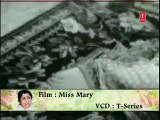 SAKHI RI SUN BOLE PAPIHA US PAAR - (Miss Mary - 1957) .