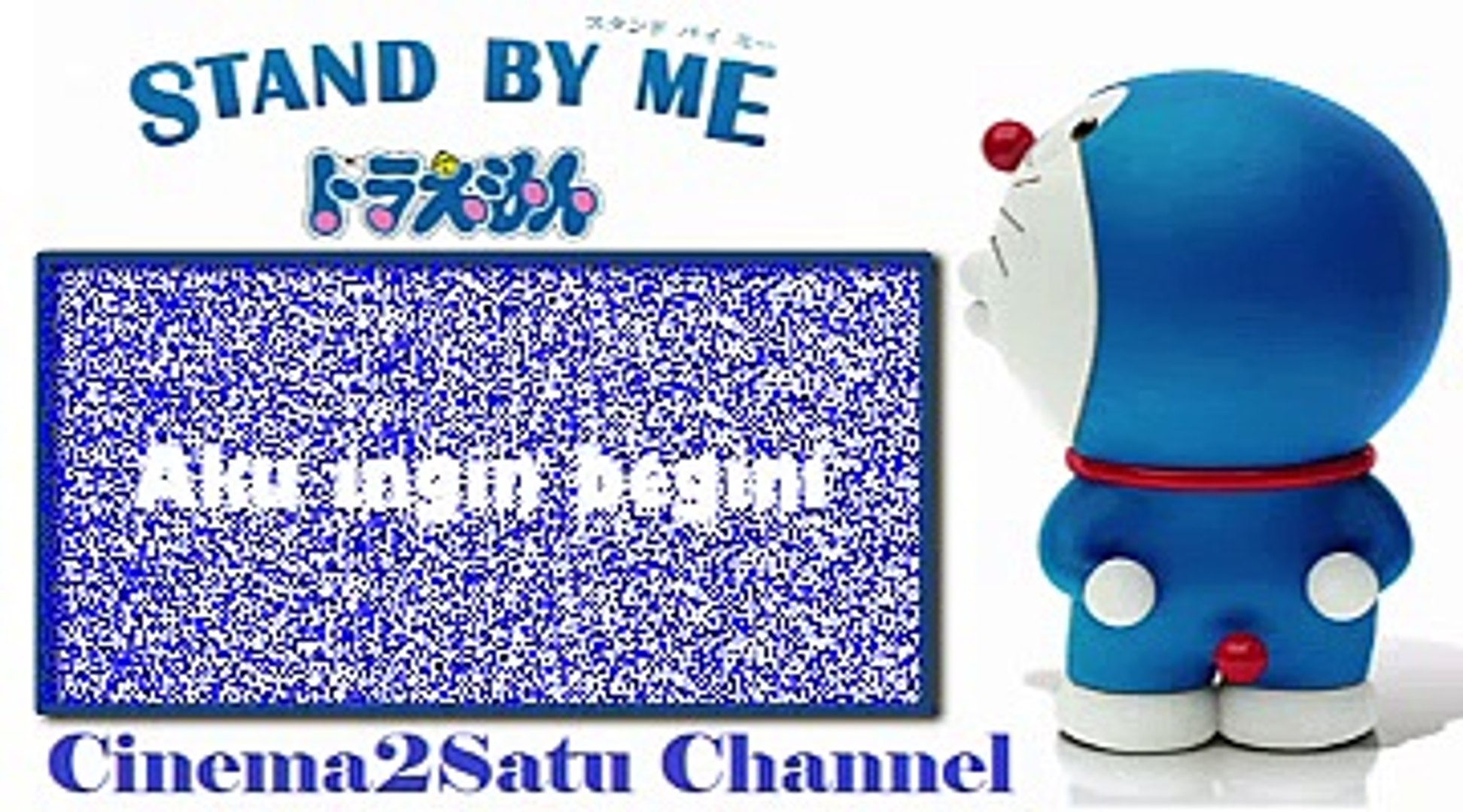 Doraemon Stand By Me Song Lyrics ( Indo Version )