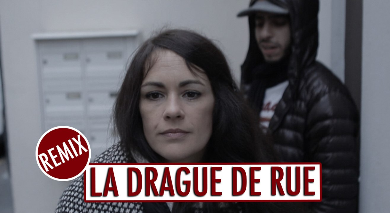 La drague de rue - REMIX