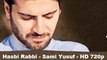 Hasbi Rabbi Jallallah Official Video Nasheed | Sami Yusuf | HD 720p
