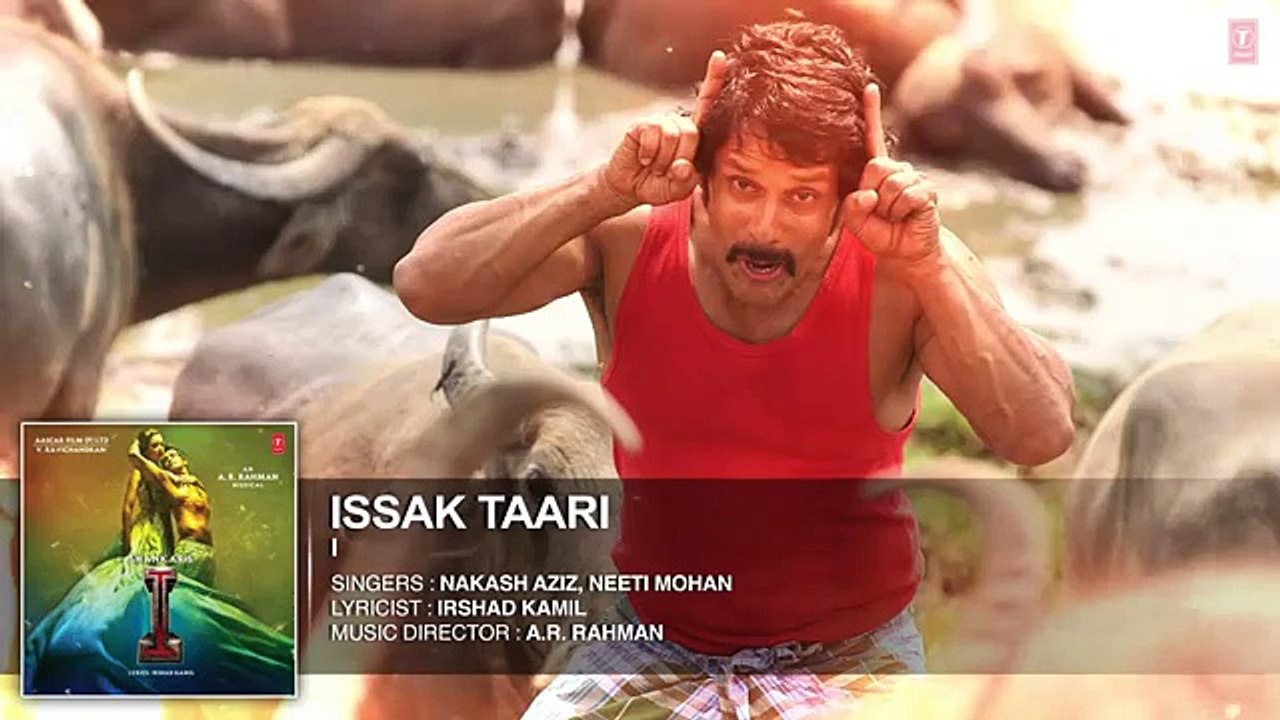 Issak Taari FULL Song 'I' -A. R. Rahman - Shankar, Chiyaan Vikram