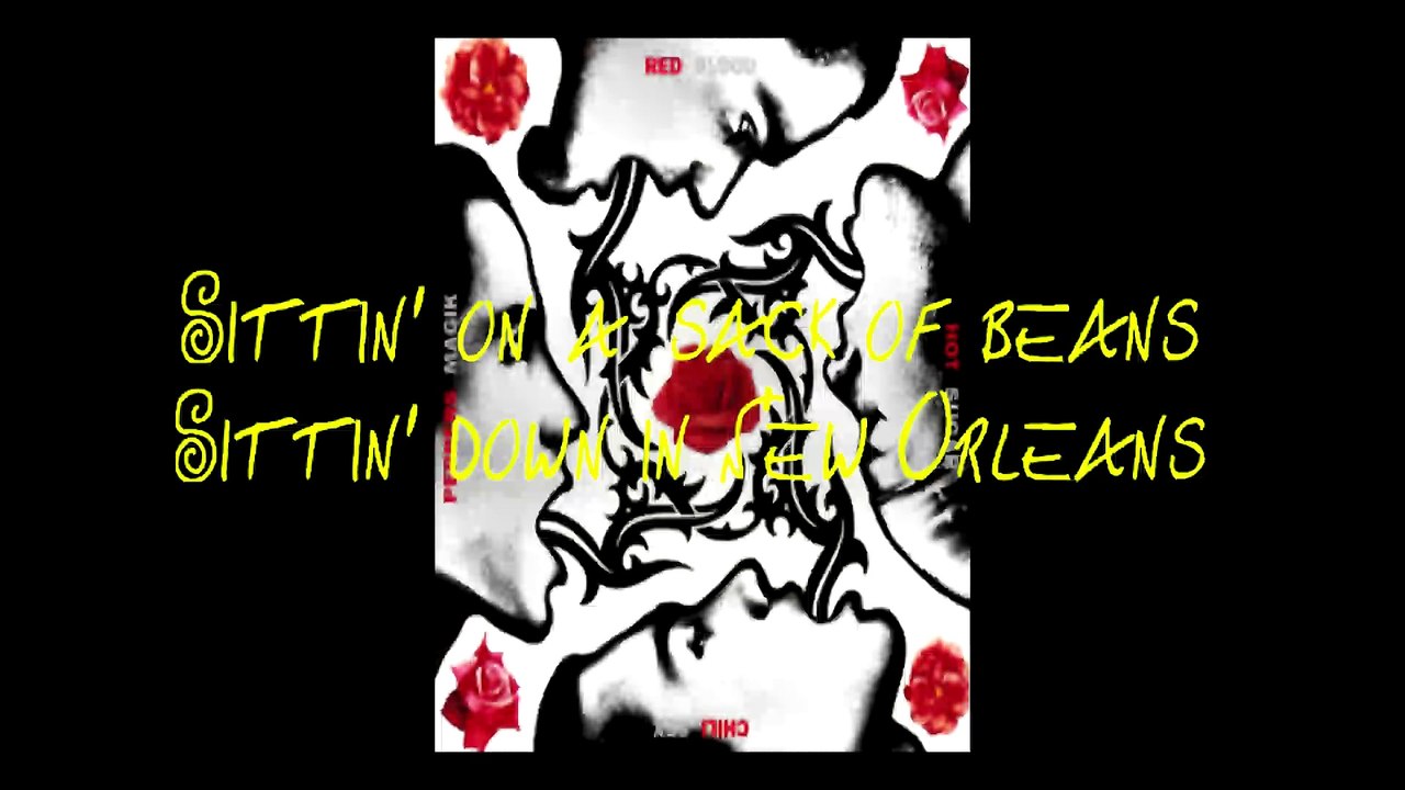 Red Hot Chili Peppers - Apache Rose Peacock with lyrics