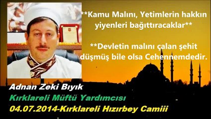 Kamu Malı Yiyen Cehennemliktir-Adnan Zeki Bıyık (Vaaz)
