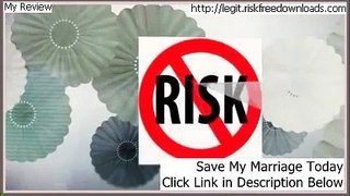 Save My Marriage Today review and risk free download