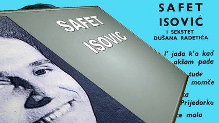 SAFET ISOVIC ... Boluje Anka Prijedorka