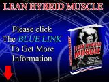 Lean Hybrid Muscle - The Fastest Way to Burn Fat and Build Muscle