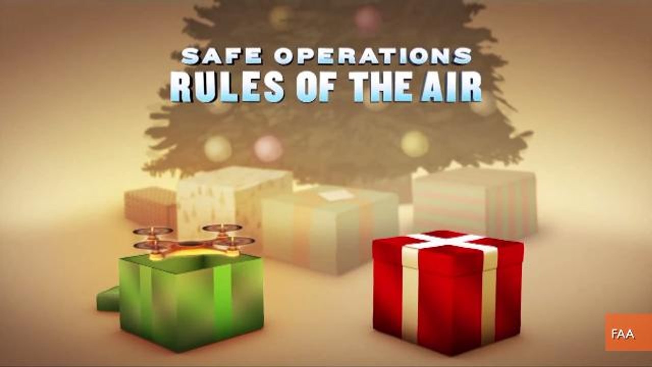 Got a Drone for Christmas? FAA Explains the Rules of the Skies