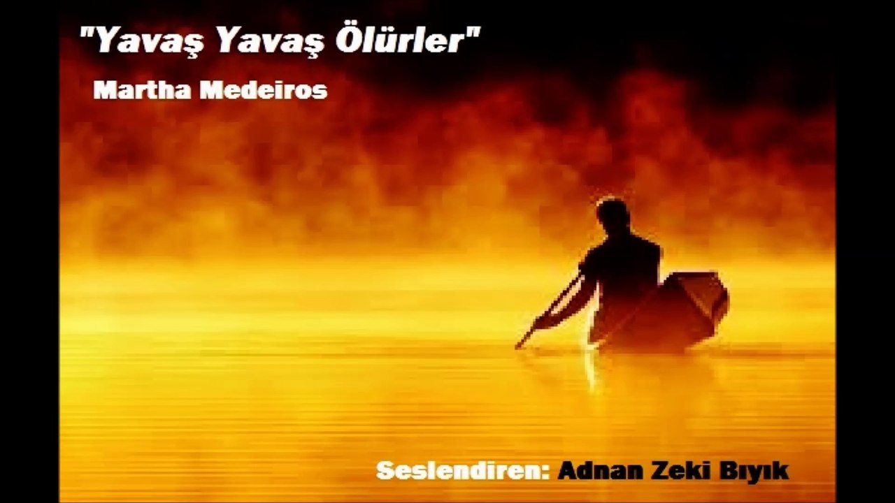 Yavaş Yavaş Ölürler-Adnan Zeki BIYIK