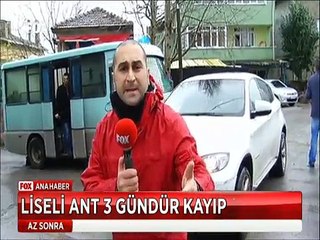Evine 50 Metre uzaklıkta kaybolan Liseli Ant 3 gündür kayıp
