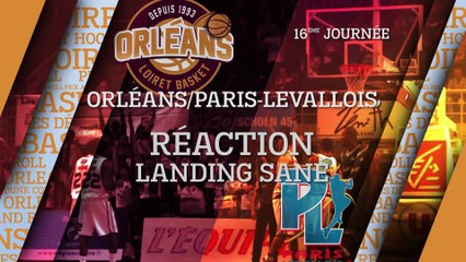 Réaction de Landing Sané - J16 - Orléans reçoit le Paris Levallois