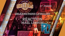 Réaction de Mael Lebrun  - J16 - Orléans reçoit le Paris Levallois