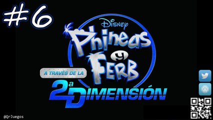 Phineas y Ferb A Traves de la 2ª Dimension - Let's Play - 100% Español - #6