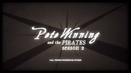 "Pete Winning and the Pirates" | Season 2 Credits
