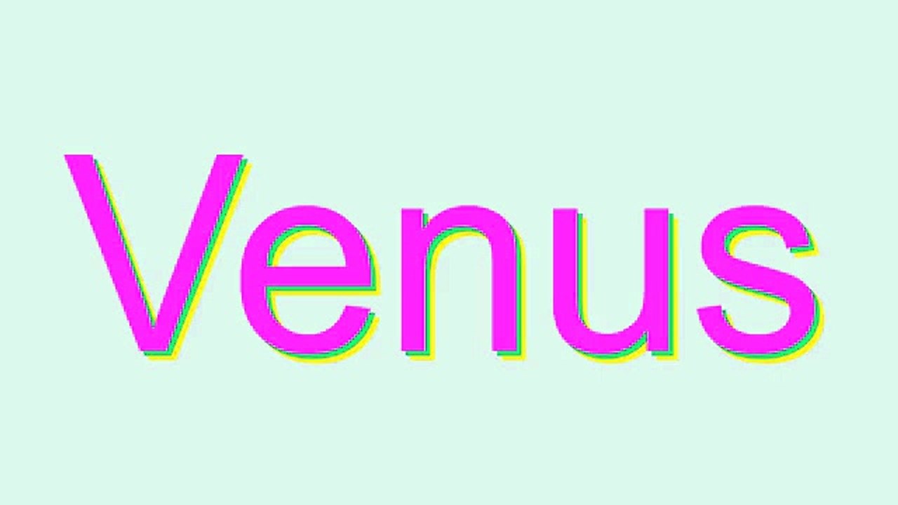 How to Pronounce Venus