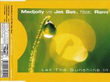 MADJOLLY vs JET SET feat. REMI - Let the sunshine in (extended edit mix)