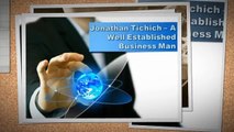 Jonathan Tichich A Well Established Business Man