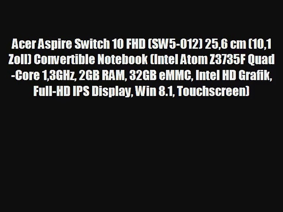 Acer Aspire Switch 10 FHD (SW5-012) 256 cm (101 Zoll) Convertible Notebook (Intel Atom Z3735F