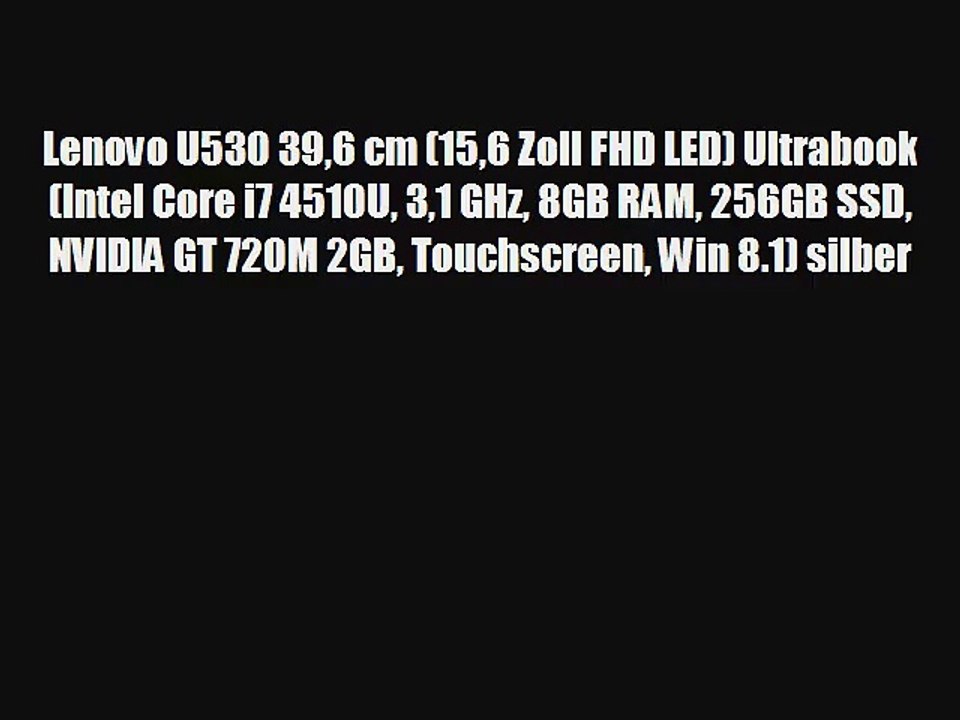 Lenovo U530 396 cm (156 Zoll FHD LED) Ultrabook (Intel Core i7 4510U 31 GHz 8GB RAM 256GB SSD
