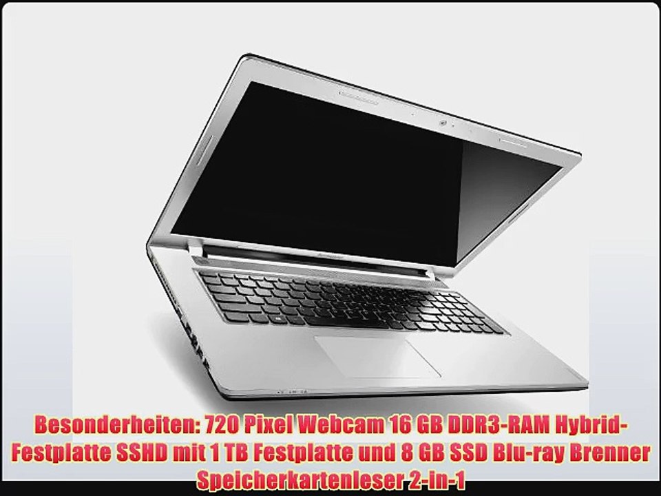 LenovoZ710 439 cm (173 Zoll FHD LED) Notebook (Intel Core i7 4702MQ 32GHz 16GB RAM Hybrid 1TB