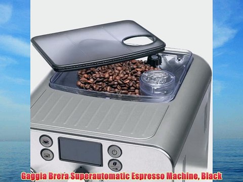 Gaggia Brera Superautomatic Espresso Machine Black