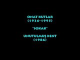 ONAT KUTLAR (1936-1995): SOKAK (UNUTULMUŞ KENT-1986)...