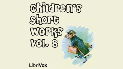 Children's Short Works, read by a variety of Librivox members | Children's Fiction | FULL AudioBook