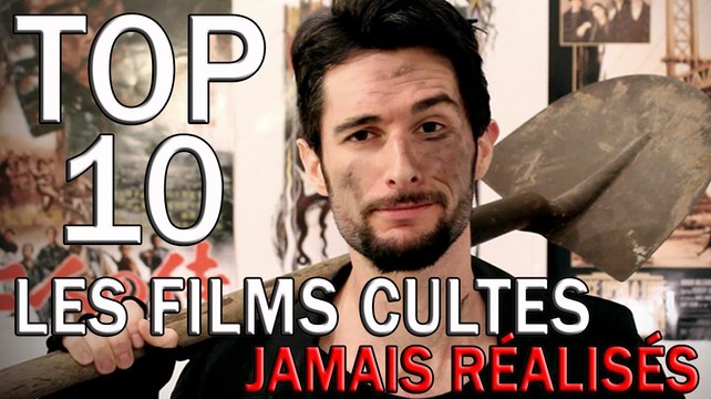 LE FOSSOYEUR DE FILMS - Top 10 des films cultes jamais réalisés