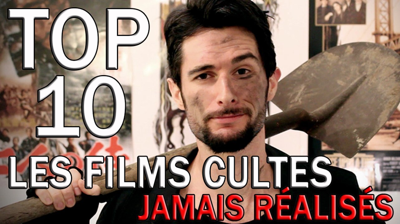 LE FOSSOYEUR DE FILMS - Top 10 des films cultes jamais réalisés