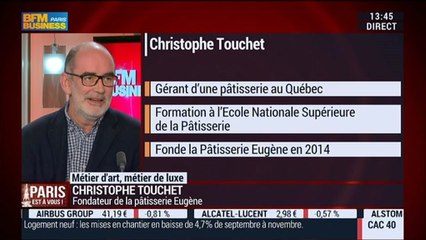 Métiers d'art, Métiers de luxe: pâtissier, Christophe Touchet et Luc Baudin – 30/12