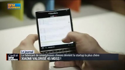 Smartphone: Xiaomi valorisé à 45 milliards de dollars