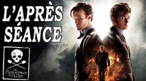 L'APRÈS-SÉANCE - Le Jour du Docteur (avec spoilers)